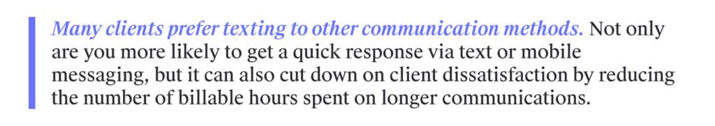 Many clients prefer texting to other communication methods