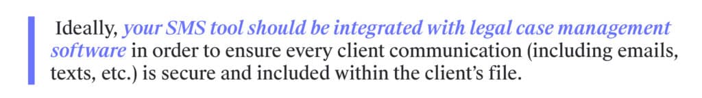 SMS tool should be integrated with legal case management software