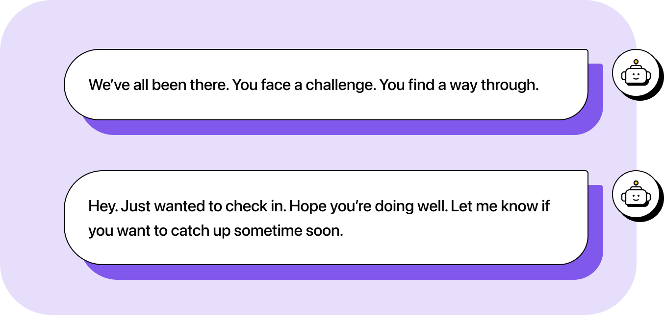 2 examples of AI generated messages with repetitive sentence structure or tone